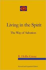 Living In The Spirit: The Way Of Salvation