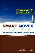 Smart Moves: The Insider's Guide to Successful Channel Promotions