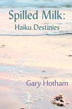 Spilled Milk: Haiku Destinies