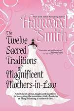 The Twelve Sacred Traditions of Magnificent Mothers-In-Law