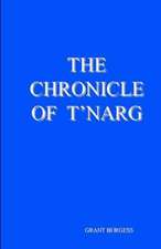 The Chronicle of T'Narg: A Handbook for Solving the Problems and Challenges of Everyday Life in a New Way