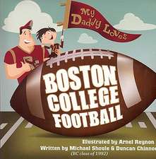 My Daddy Loves Boston College Football