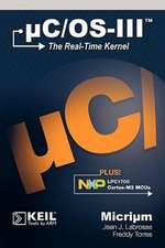 Uc/OS-III: The Real-Time Kernel and the Nxp Lpc1700