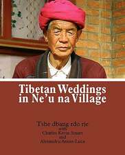 Tibetan Weddings in Ne'u Na Village