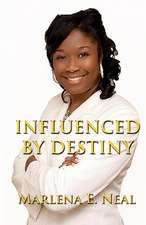 Influenced by Destiny: Journey to Success