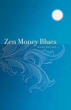 Zen Money Blues