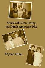 Stories of Clean Living, the Dutch-American Way: Trinity