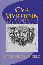 Cyr Myrddin: The Coming of Age of Merlin