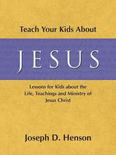 Teach Your Kids about Jesus