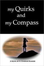 My Quirks and My Compass: Inspiration and Strength for Daily Living