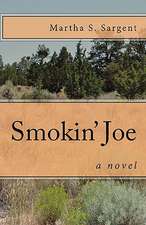 Smokin' Joe: 2 Novellas