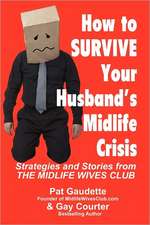 How to Survive Your Husband's Midlife Crisis