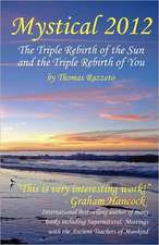 Mystical 2012: The Triple Rebirth of the Sun and the Triple Rebirth of You