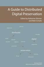 A Guide to Distributed Digital Preservation