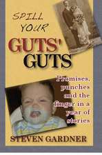 Spill Your Guts' Guts