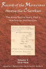 Records of the Moravians Among the Cherokees, Volume 4: 1810-1816