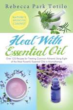 Heal with Essential Oil