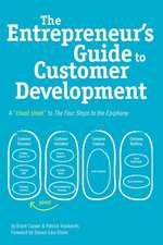 The Entrepreneur's Guide to Customer Development: A Cheat Sheet to the Four Steps to the Epiphany