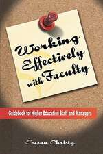 Working Effectively with Faculty: Guidebook for Higher Education Staff and Managers