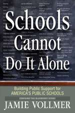 Schools Cannot Do It Alone