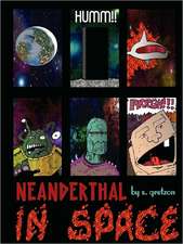 Neanderthal in Space