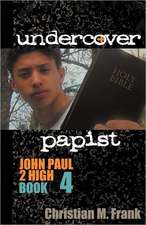 Undercover Papist: John Paul 2 High Book 4