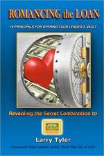 Romancing the Loan: 14 Principles for Opening Your Lender's Vault