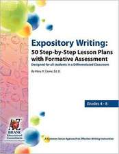 Expository Writing: 50 Step-By-Step Lesson Plans with Formative Assessment