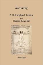 Becoming: A Philosophical Treatise on Human Potential