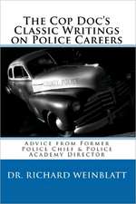 The Cop Doc's Classic Writings on Police Careers: How to Be the Pilot of Your Own Life