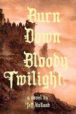 Burn Down Bloody Twilight: All the Trade Secrets