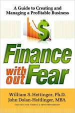 Finance Without Fear: A Guide to Creating and Managing a Profitable Business