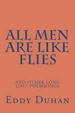 All Men Are Like Flies