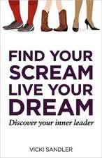 Find Your Scream, Live Your Dream