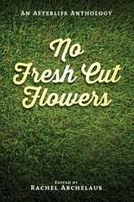 No Fresh Cut Flowers