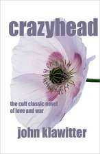 Crazyhead: The Cult Classic Novel of Love and War