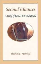 Second Chances: A Story of Love, Faith and Rescue