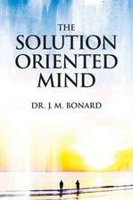 The Solution Oriented Mind