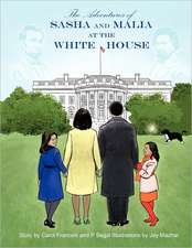 The Adventures of Sasha and Malia at the White House