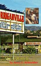 Corriganville: The Definitive True History of the Ray 