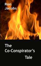 The Co-Conspirator's Tale: A Revolutionary Tale