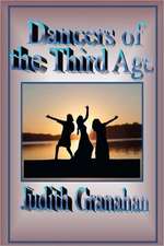 Dancers of the Third Age: The Art and Practice of Dream-Centered Living