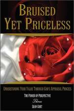 Bruised Yet Priceless - Understanding Your Value Through God's Appraisal Process