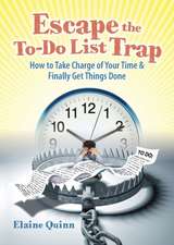 Escape the To-Do List Trap