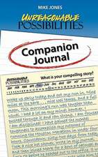 Unreasonable Possibilities Companion Journal