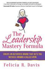 The Leadership Mastery Formula