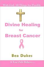 Divine Healing for Breast Cancer: In the Middle of the Night