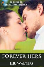 Forever Hers: Book Five of the Fitzgerald Family