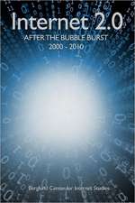 Internet 2.0: After the Bubble Burst 2000-2010