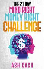 The 21 Day Mind Right Money Right Challenge